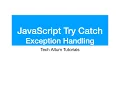 JavaScript Try Catch Exception Handling in javascript