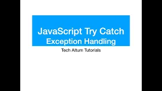 JavaScript Try Catch Exception Handling in javascript
