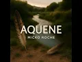 Download Lagu Aquene by Micko Roche (Official Video)