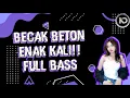 Download Lagu DJ BECAK BETON x INDOBOUNCE FULL BASS‼️COCOK BUAT DI ROOM DISCO 2025