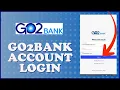 How to Login Go2 Bank Online Banking Account 2024 Go2Bank Login