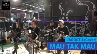 Download Jagostu - Mau tak Mau (Cover by Dynamic) Live at Vessel Barbershop \u0026 Monobar Cafe MP3