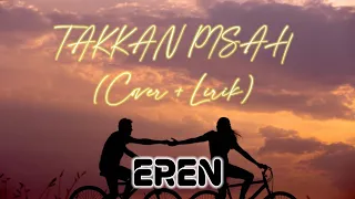 takkan pisah eren meisita lomania cover lirik 