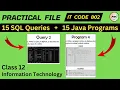 IT Practical FILE Class 12 Java Programs MySQL Queries Information Technology Code 802 CBSE Exam