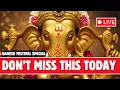 Download Lagu 🔴 LIVE 🔴 Ganesh Festival Special 🔴 Ganesha Mantras to bring abundance to your family \u0026 home