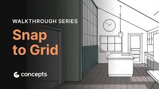 Walkthrough Series Snap to Grid