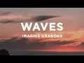 Download Lagu Imagine Dragons - Waves (Lyrics)