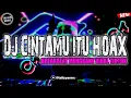 Download Lagu DJ CINTAMU ITU HOAX BREAKBEAT MENGKANE