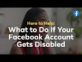 Here to Help What To Do If Your Facebook Account Gets Disabled