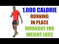 1000 Calorie Running In Place Workout for Weight Loss Killer Cardio Workout