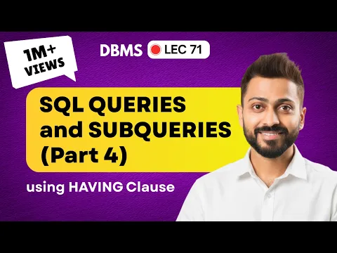 Lec-71: SQL Queries and Subqueries (part-4) | Having clause | Database Management System - YouTube thumbnail