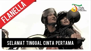 flanella selamat tinggal cinta pertama official music video