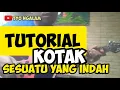 Download Lagu TUTORIAL KOTAK SESUATU YANG INDAH MP3