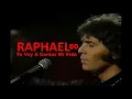 RAPHAEL 80 - TE VOY A CONTAR MI VIDA