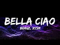 Lagu BEAUZ \u0026 XYSM - Bella Ciao (Lyrics)