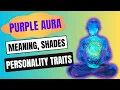 Unlock the Power of a Purple Aura Meaning Personality Love More Secrets