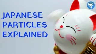 Japanese Particles Explained