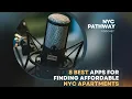 8 Best Apps for Finding Affordable NYC Apartments A Guide to Saving on Rent