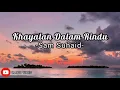 Download Lagu Khayalan Dalam Rindu - Sam Suhaid OST Pengantin satu Malam LIRIK