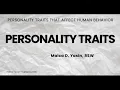HUMAN BEHAVIOR AND SOCIAL ENVIRONMENT PERSONALITY TRAITS