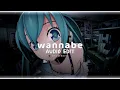Download Lagu wannabe - why mona [ edit audio ]