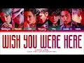 Download Lagu SuperM ‘Wish You Were Here’ Lyrics (슈퍼엠 Wish You Were Here 가사) (Color Coded Lyrics)