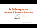 Is Subsequence LeetCode 392 Iterative Recursive Approach