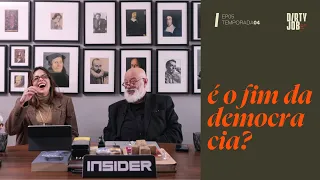 É O FIM DA DEMOCRACIA? | #33 DIRTY JOB