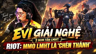 Update LMHT: Tuyển thủ Evi 12 lần vô địch LJL tuyên bố giải nghệ, Riot gọi MMO LMHT là “Chén Thánh”.