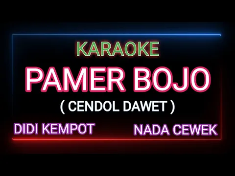 Download MP3 PAMER BOJO ( CENDOL DAWET ) DIDI KEMPOT   Karaoke Nada Wanita