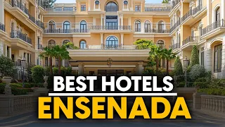 Best Hotels In Ensenada Mexico - Top 5 Picks For Any Budget