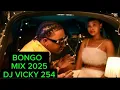 LATEST BONGO SONGS MIX 2025 BY DJ VICKY 254: PAWA, KATAM, JIRANI,MBOSSO, DIAMOND, BIEN , JAY MELODY 
