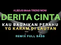 Download Lagu DJ Derita Cinta Tiktok Remix Cover -JIHAN AUDY | KAU BAGAIKAN PERAHU YANG KARAM DI LAUTAN LBDJS MIX