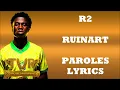 R2 - Ruinart (Paroles/Lyrics)