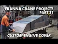 Download Lagu Building the Custom Engine Cover! | Franna Crane Project | Part 31