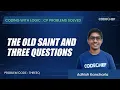 THREEQ The Old Saint And Three Questions Coding with Logic CP Problems Solved