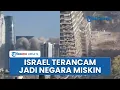 Download Lagu Israel Terancam Jadi Negara Miskin, Ekonomi Mulai Kolaps karena Perang Panjang Habiskan Uang Negara