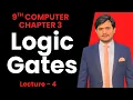 Logic Gates and their Functions AND OR NOT Gates Chapter 3 - 9th Computer