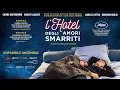Video di L'HOTEL DEGLI AMORI SMARRITI - dal 25 Maggio disponibile On Demand
