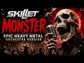 Skillet - Monster (Epic Heavy Metal Orchestra Version) - 2026 MAX QUALITY
