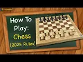 How to play Chess 2025 rules