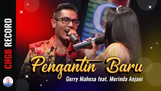 Gerry Mahesa feat. Merinda Anjani - Pengantin Baru | OM. Adella (HQ Audio)