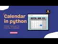 Create a Calendar through python in just 10 lines through Tkinter module