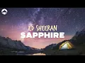 Download Lagu Ed Sheeran - Sapphire | Lyrics