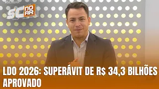 Brasil projeta superávit de R$ 34,3 bi com aprovação da LDO de 2026