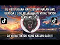 Lagu DJ HEY PUJAAN HATI SETIAP MALAM AKU BERDOA || DJ PUJAAN HATI VIRAL TIKTOK TERBARU 2025