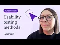 7 essential usability testing methods for better UX Lyssna