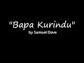 Download Lagu Bapaku Rindu Robert \u0026 Lea (Cover by Samdave 9 years old)