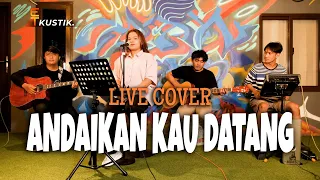 [LIVE COVER] ANDMESH - ANDAIKAN KAU DATANG (OST. MIRACLE IN CELL NO.7) By. KADITA | ACOUSTIC VERSION