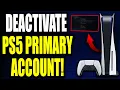How to Deactivate PS5 Primary Account PS5 Deactivate Primary Account With or Without Console